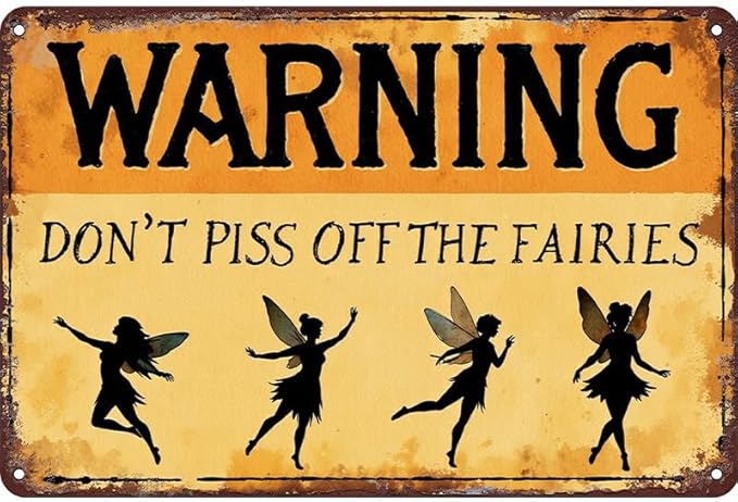 Fairy Humor Tin Sign Wall Decor - 12x8 Inch Metal Rustic Fantasy Wall Art for Garden, Patio, Bedroom, Sarcastic Gift for Fairy Lovers