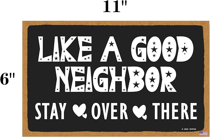 Like a Good Neighbor Stay Over There - Vintage Wall Decor Art, Funny Decorations, Rustic Farmhouse Wall Pediments Art Home Decor (CA7US-018)