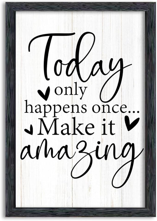 AuraPeak Today Only Happens Once Make It Amazing Inspirationa Quotes Office Wall Decor, Motivational Sayings Frame Rustic Home Living Room Laundry Room Wall Art Hanging (Black 16"×10")