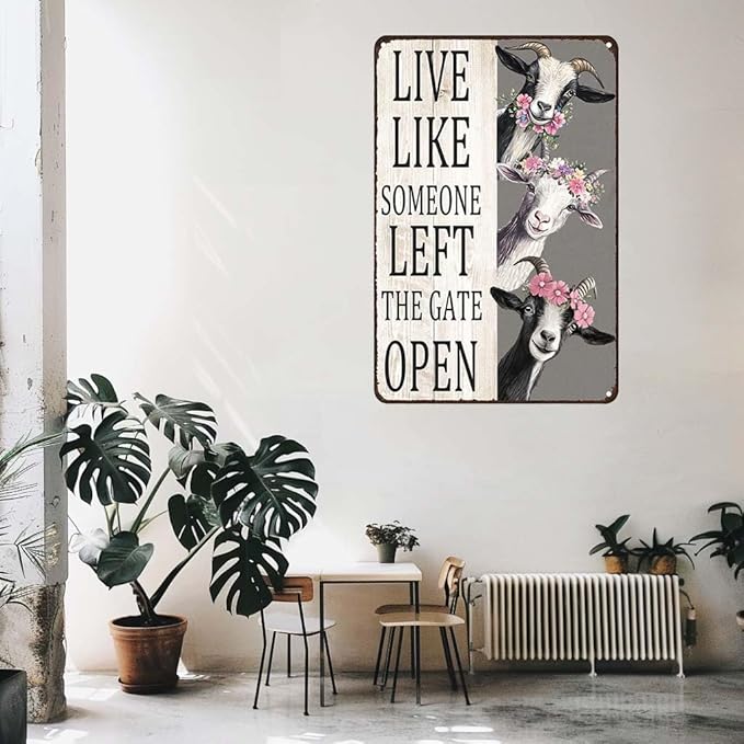 Metal Sign Goat Live Like Someone Left The Gate Open Vintage Signs Retro Aluminum Tin Sign for Kitchen Office Home Bar Cafe Wall Decor 8x12 Inch