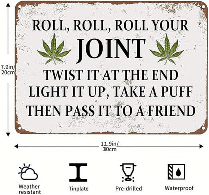 Weed Decor Metal Tin Sign Roll, Roll, Roll Your Joint Twist It At The End Light It Up Rustic Tin Signs Metal Poster for Home Farmhouse Bar Cafe Pub Garage Man Cave Room 12 x 8 Inch