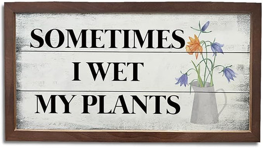 Plant Decoration, Rustic Farmhouse Wall Plaque, Home Decor for Garden Yard Balcony, Plant Lover Decoration Gift, Wooden Framed Wall Decor, Sometimes I Wet My Plants Sign 15×7.5×0.3 inches