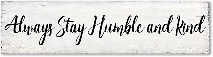 Rustic Wooden Signs Always Stay Humble and Kind Horizontal Sign Wall Art Decor Kitchen Cafe Pub Decor Gift 4x16 INCH