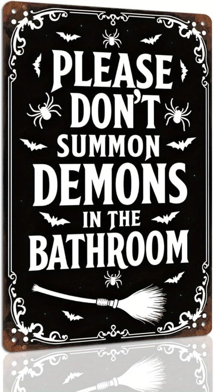 Please Don't Summon Demons in the Bathroom Halloween Metal Tin Sign Vintage Rustic Wall Decor for Bathroom Halloween Party Entryway Home Decor Decorative Signs Metal Poster 8x12 Inch