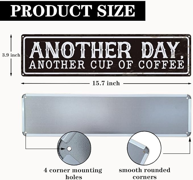 Coffee Metal Signs Decor, Another Day Another Cup of Coffee Sign, Retro Metal Tin Sign, Home Kitchen Wall Decor, Vintage Coffees Station Decors, Decorative Wall Signs 15.8x4 Inches