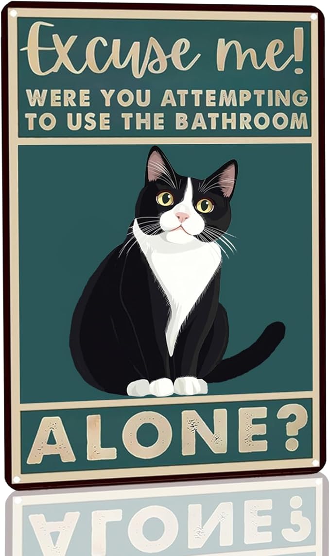 Metal Sign Tuxedo Cat Were You Attempting To Use The Bathroom Alone Tin Sign Funny Cat Bathroom Sign for Toilet Bathroom Wall Decor 8x12 Inch