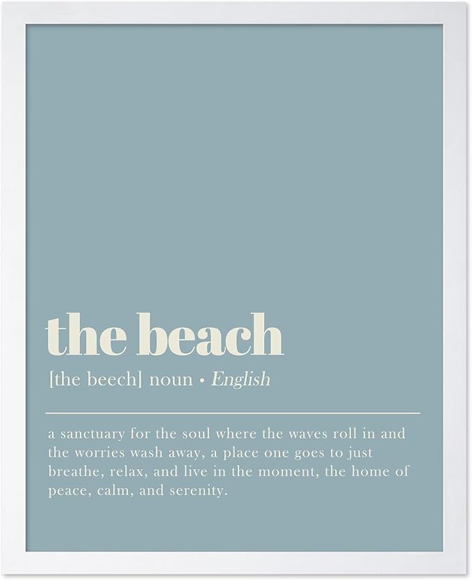 Poster Master Typography Poster - Dictionary Print - Beach Definition, Home of Peace and Calm, Sanctuary, Waves, Soul, Relax - Gift for Family, Friend - Wall Decor for Home, 11x14 White Framed