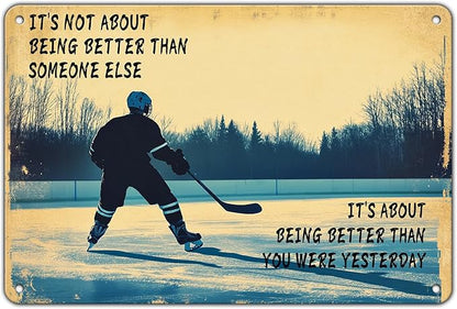 Vintage Ice Hockey Metal Tin Sign It's Not About Being Better Hockey Poster Wall Decor for Bathroom School Farm Bedroom Cafe Wall Art 8x12 Inch
