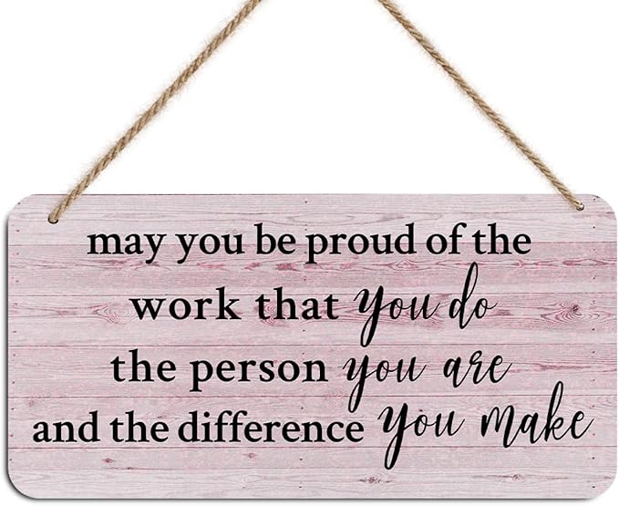 Inspirational Signs Wall Decor, Motivational Positive Vibes Wooden Wall Art, Rustic Decorative Sign Hanging Plaque for Home Farmhouse Office, May You Be Proud of the Work You Do