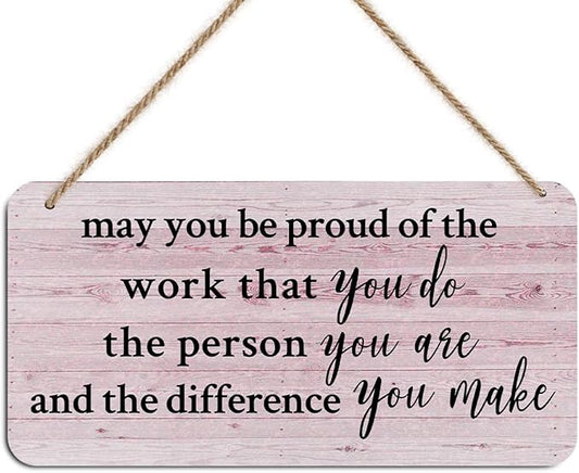 Inspirational Signs Wall Decor, Motivational Positive Vibes Wooden Wall Art, Rustic Decorative Sign Hanging Plaque for Home Farmhouse Office, May You Be Proud of the Work You Do