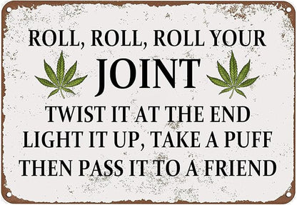 Weed Decor Metal Tin Sign Roll, Roll, Roll Your Joint Twist It At The End Light It Up Rustic Tin Signs Metal Poster for Home Farmhouse Bar Cafe Pub Garage Man Cave Room 12 x 8 Inch
