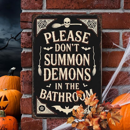 Please Don't Summon Demons in the Bathroom Metal Tin Sign Halloween Theme Wall Hanging Vintage Style Wall Decor for Bathroom Halloween Party Entryway Spooky Home Decor Poster 8x12 Inch