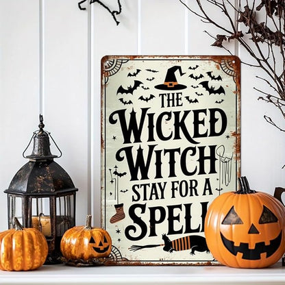 The Wicked Witch Stay for a Spell Halloween Metal Tin Sign Vintage Rustic Wall Decor for Home Entryway Living Room Kitchen Decorative Signs Metal Poster 8x12 Inch