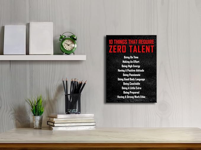 Pyradecor Motivational 10 Things that Require Zero Talent Office Positive Quotes Inspirational Poster Canvas Prints for Classroom Living Room Home Decorations