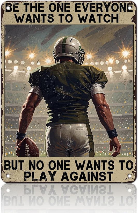 Rugby Sign Be The One Everyone Wants To Watchbut No One Wants To Play Against Tin Sign Plaque Metal Poster 12x16 Inch Wall Decor