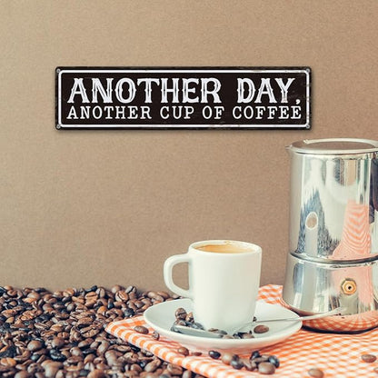 Coffee Metal Signs Decor, Another Day Another Cup of Coffee Sign, Retro Metal Tin Sign, Home Kitchen Wall Decor, Vintage Coffees Station Decors, Decorative Wall Signs 15.8x4 Inches