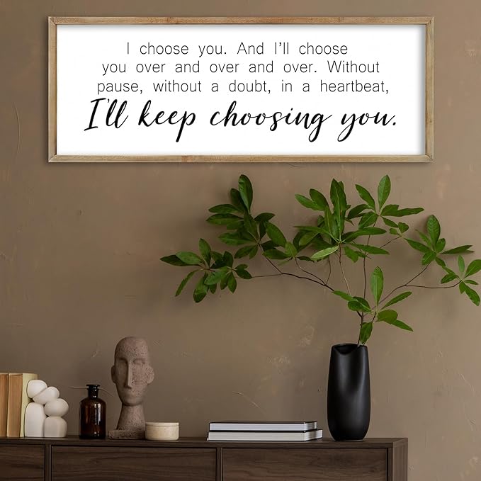 I Choosing You Sign Wall Art 32"×12" I Love You Theme Quote Plaque for Rustic Master Bedroom Over Bed Horizontal Modern Romantic Couples Room Marriage Home Above Bed Wall Decor (Wood)