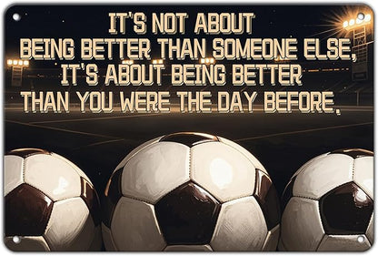 Vintage It's Not About Being Better Than Someone Else It's About Being Better Than You Were The Day Before Metal Tin Sign 8x12 Inch Home Wall Decor