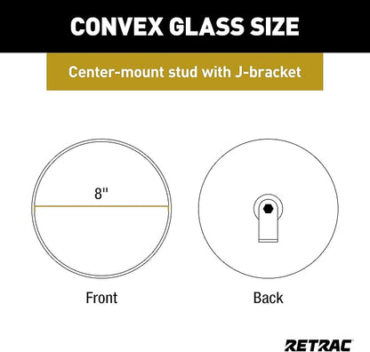 RETRAC 610673 8-Inch Stainless Steel Center-Mount Convex Mirror Head with J-Bracket, Universal Driver or Passenger Side
