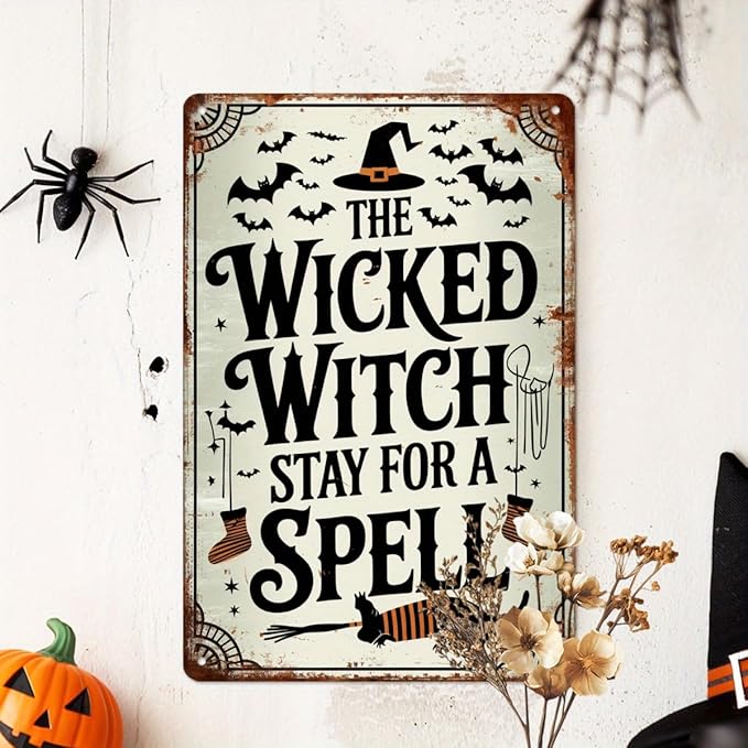 The Wicked Witch Stay for a Spell Halloween Metal Tin Sign Vintage Rustic Wall Decor for Home Entryway Living Room Kitchen Decorative Signs Metal Poster 8x12 Inch