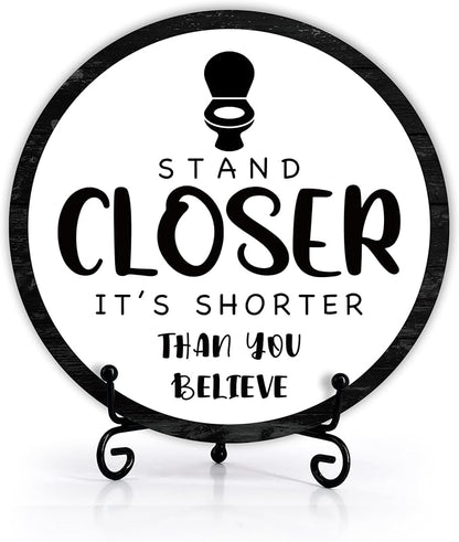 Funny Bathroom Decor, Rustic Wooden Sign, 6 Inches, Stand Closer It's Shorter Than You Think