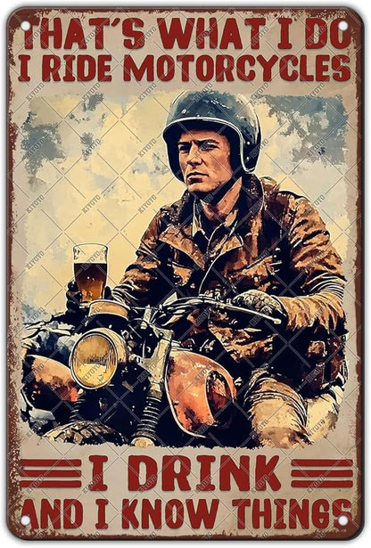 Motorcycle Metal Tin Sign That'S What I Do I Ride I Drink And I Know Things Tin Poster Vintage Garage Wall Decor Bedroom Home Kitchen Office Cafe Man Cave Accessories Decor 12x8 Inch
