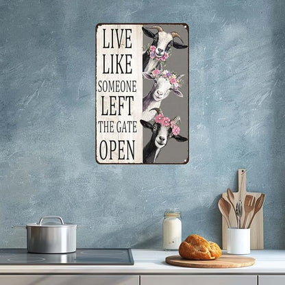 Metal Sign Goat Live Like Someone Left The Gate Open Vintage Signs Retro Aluminum Tin Sign for Kitchen Office Home Bar Cafe Wall Decor 8x12 Inch