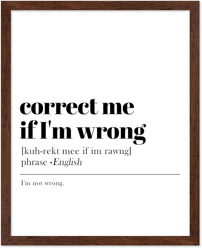 Poster Master Typography Poster - Retro Dictionary Print - Correct Me If I'm Wrong Definition, Book Page, Funny - Gift for Colleague, Friend - Wall Decor for Home, Office, 16x20 Brown Framed