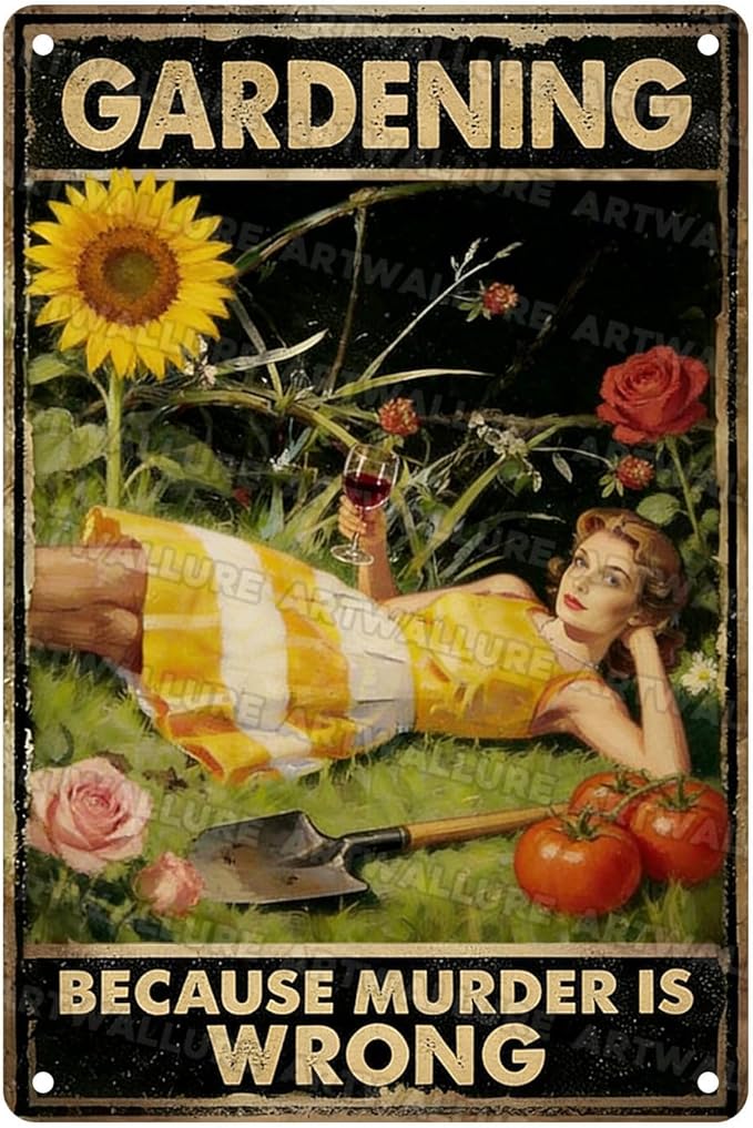 Gardening Because Murder Is Wrong Tin Sign Metal Sign Rustic Garden Decor Outdoor Yard Sign for Gardeners Unique Gifts 8x12Inch