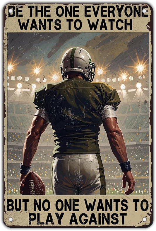 Rugby Sign Be The One Everyone Wants To Watchbut No One Wants To Play Against Tin Sign Plaque Metal Poster 8x12 Inch Wall Decor