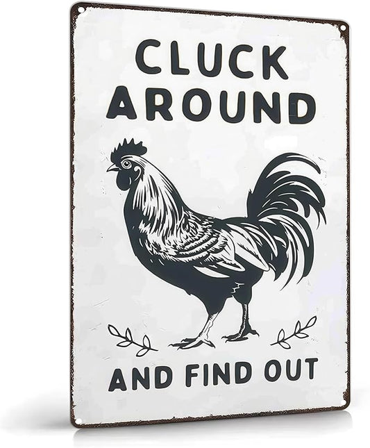 Funny Chicken Metal Sign Cluck Around and Find Out Tin Sign Fun Rooster Tin Signs Decor Rustic Farmhouse Sign for Farm Chicken Coop Farmhouse Kitchen Yard Fence 8 X 12 Inch