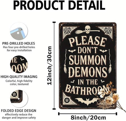 Please Don't Summon Demons in the Bathroom Metal Tin Sign Halloween Theme Wall Hanging Vintage Style Wall Decor for Bathroom Halloween Party Entryway Spooky Home Decor Poster 8x12 Inch