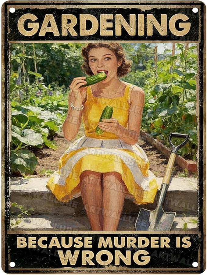 Gardening Because Murder Is Wrong Tin Sign Metal Sign Rustic Garden Decor Outdoor Yard Sign for Gardeners Unique Gifts 12x16Inch