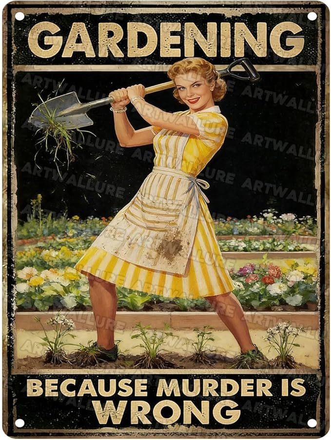 Gardening Because Murder Is Wrong Tin Sign Metal Sign Rustic Garden Decor Outdoor Yard Sign for Gardeners Unique Gifts 12x16Inch