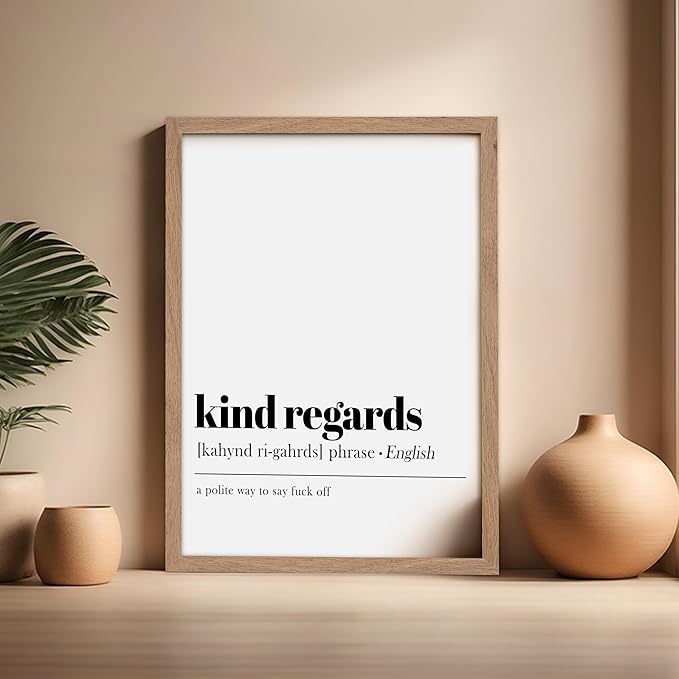 Poster Master Typography Poster - Dictionary Print - Kind Regards Definition, Polite Way to Say Fuck Off, Funny - Gift for Colleague, Friend - Wall Decor for Home, Office, 16x20 Beige Framed