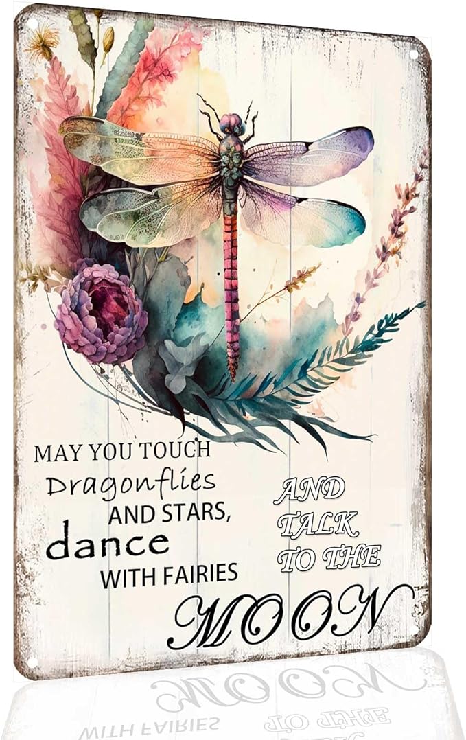 Dragonfly Metal Tin Sign: Vintage Gardening Sign "May You Touch Dragonflies and Stars Dance with Fairies and Talk to the Moon" Funny Dragonfly Wall Decor 8x12 Inch