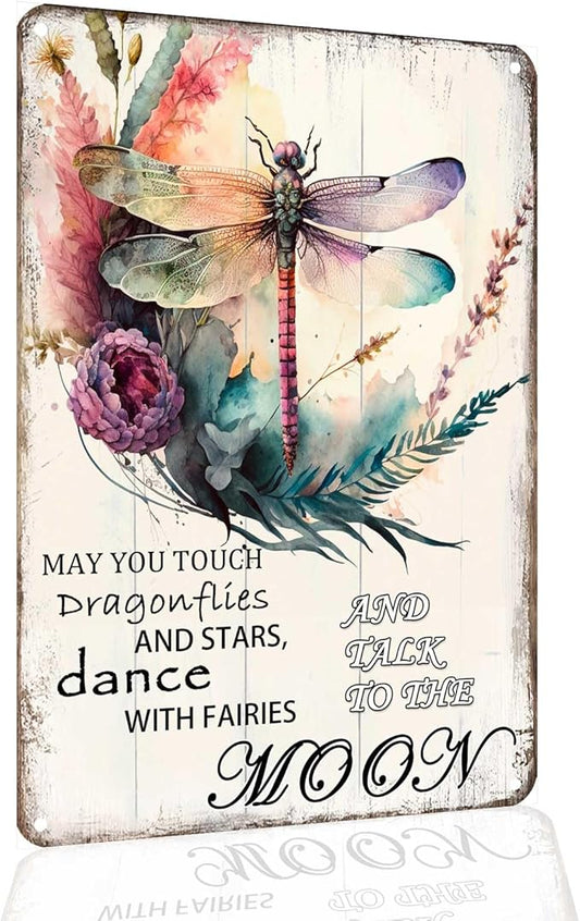 Dragonfly Metal Tin Sign: Vintage Gardening Sign "May You Touch Dragonflies and Stars Dance with Fairies and Talk to the Moon" Funny Dragonfly Wall Decor 8x12 Inch