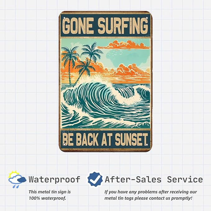 Metal Signs Gone Surfing Be Back At Sunset Sign Vintage Signs Retro Aluminum Tin Sign for Garden Kitchen Office Home Bar Cafe Decor 8x12 Inch