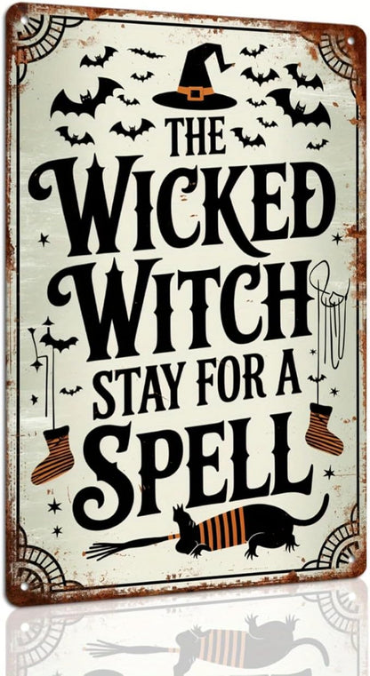 The Wicked Witch Stay for a Spell Halloween Metal Tin Sign Vintage Rustic Wall Decor for Home Entryway Living Room Kitchen Decorative Signs Metal Poster 8x12 Inch