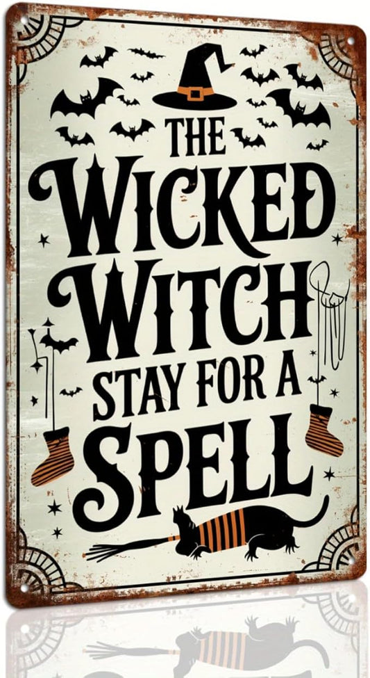 The Wicked Witch Stay for a Spell Halloween Metal Tin Sign Vintage Rustic Wall Decor for Home Entryway Living Room Kitchen Decorative Signs Metal Poster 8x12 Inch
