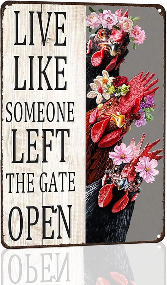 Metal Sign Chicken Live Like Someone Left The Gate Open Vintage Signs Retro Aluminum Tin Sign for Kitchen Office Home Bar Cafe Wall Decor 8x12 Inch