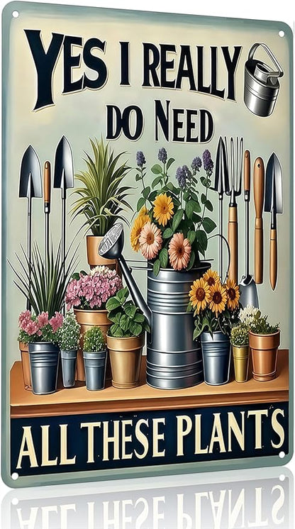 Funnysign Garden Gifts I Really Do Need All These Plants Vintage Gardening Tin Sign for Home Garden Patio Greenhouse Yard Decor 8 X 12 Inch (3827)