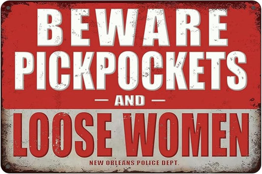 Funny Vintage Metal Tin Sign Retro Speakeasy Decor Beware Of Pickpockets And Loose Women Signs 8x12 Inch