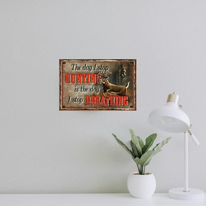 Vintage-Sign Rustic-Poster Wall-Art Hunting-Lovers, Stop Hunting Stop Breathing, Funny Deer Decor Gift Plaque for Bar Pub Beer Home Garage Man Cave 8 X 12 Inch