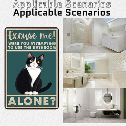 Metal Sign Tuxedo Cat Were You Attempting To Use The Bathroom Alone Tin Sign Funny Cat Bathroom Sign for Toilet Bathroom Wall Decor 8x12 Inch