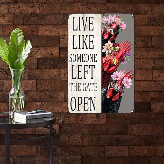 Metal Sign Chicken Live Like Someone Left The Gate Open Vintage Signs Retro Aluminum Tin Sign for Kitchen Office Home Bar Cafe Wall Decor 8x12 Inch