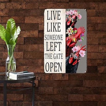 Metal Sign Chicken Live Like Someone Left The Gate Open Vintage Signs Retro Aluminum Tin Sign for Kitchen Office Home Bar Cafe Wall Decor 8x12 Inch