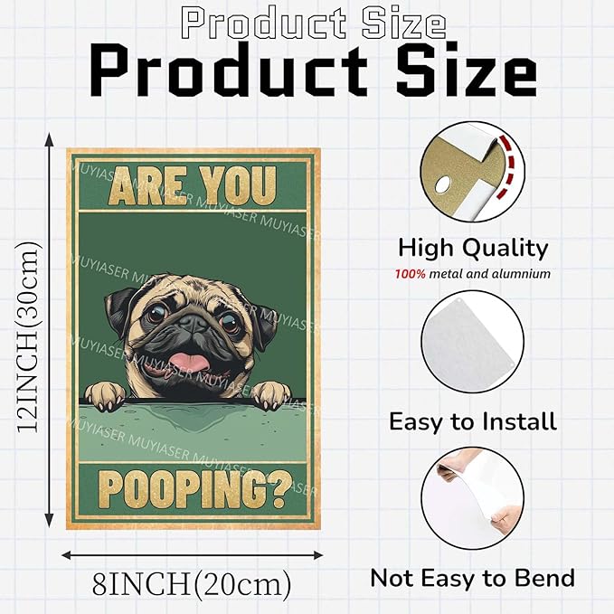 Metal Tin Sign Are You Pooping Pug Vintage Metal Signs Retro Aluminum Tin Sign for Washroom Garden Door Home Bar Cafe Decor 8x12 Inch