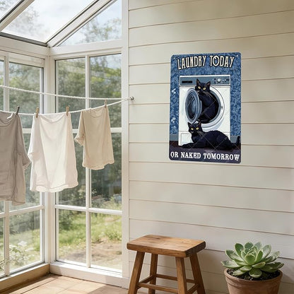 Funny Metal Signs Laundry Today or Naked Tomorrow Vintage Tin Sign Retro Wall Decor for Home Office Farmhouse Yard Garden Shop Cafe 16x12 Inch