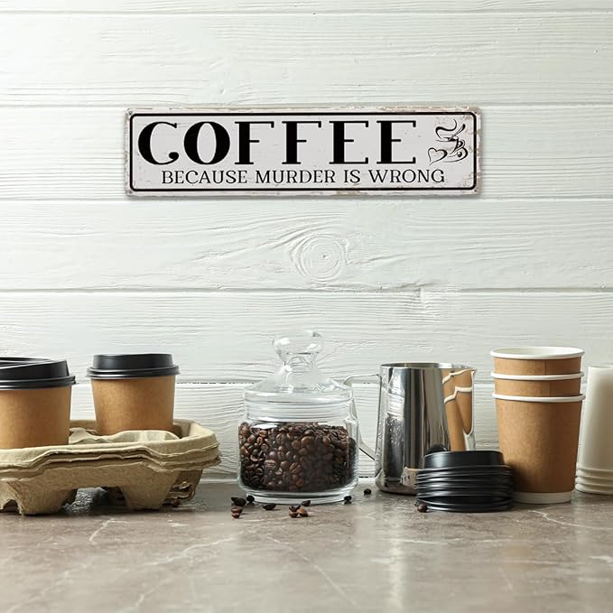 Funny Coffee Signs, Coffee Because Murder is Wrong Sign, Vintage Wall Decorations for Home Bar/Basement/Garage/Man Cave, Coffees Station Decors, Decorative Metal Wall Signs 15.8x4 Inches